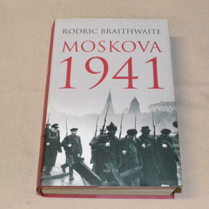 Rodric Braithwaite Moskova 1941